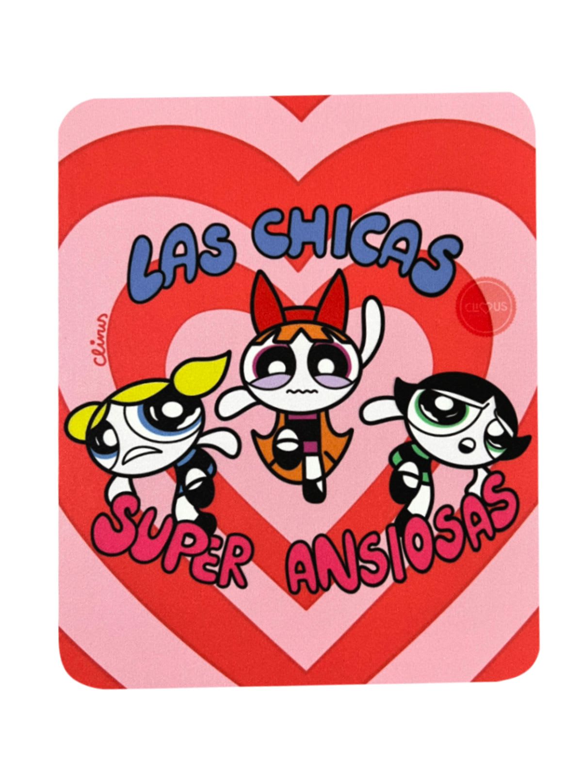 Mousepad Chicas Súper Ansiosas